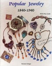 Popular Jewelry 1840 1940 - by               
		   Roseann Ettinger     
       			(Author) 
       	             Format: Hardcover Official Imagery - 1