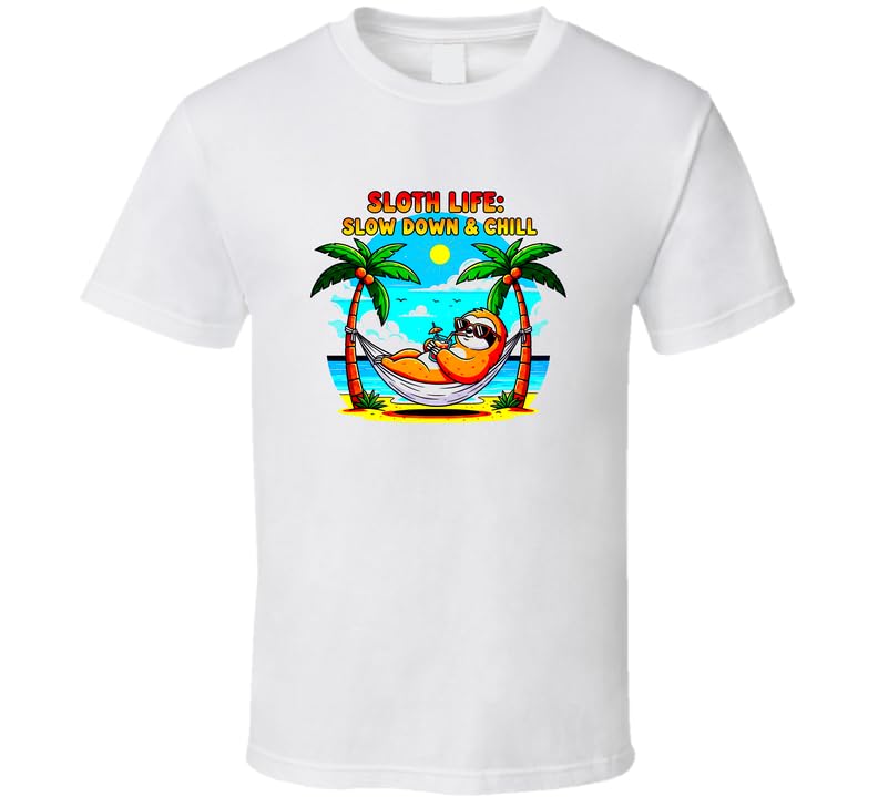 Sloth Life Slow Down and Chill Beach Life Funny Gift Viral Trending T Shirt – 100% Cotton