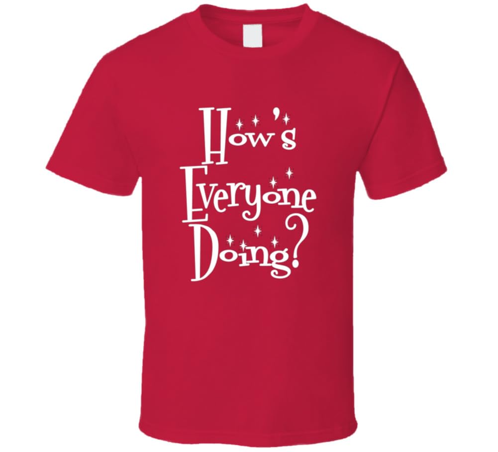 How's Everyone Doing? Funny Gift Trending Viral T Shirt – Red, 100% Cotton