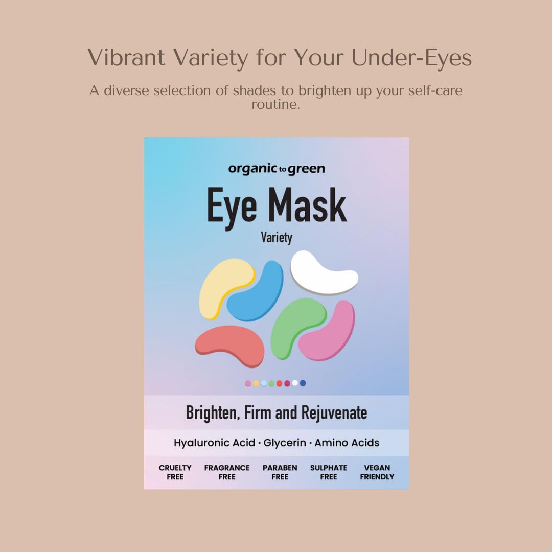 Organic To Green Eye Mask Variety Pack - Multi-Colored Under Eye Gels for Dark Circles and Puffiness - Hyaluronic Acid &