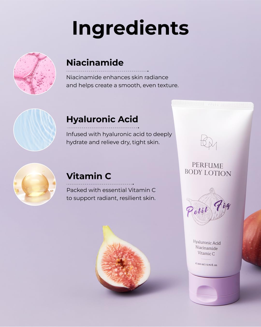 BOM Petit Fig Perfume Body Lotion 6.76 Fl Oz, Fig Scented Body Cream with Hyaluronic Acid, Niacinamide & Vitamin C, Long