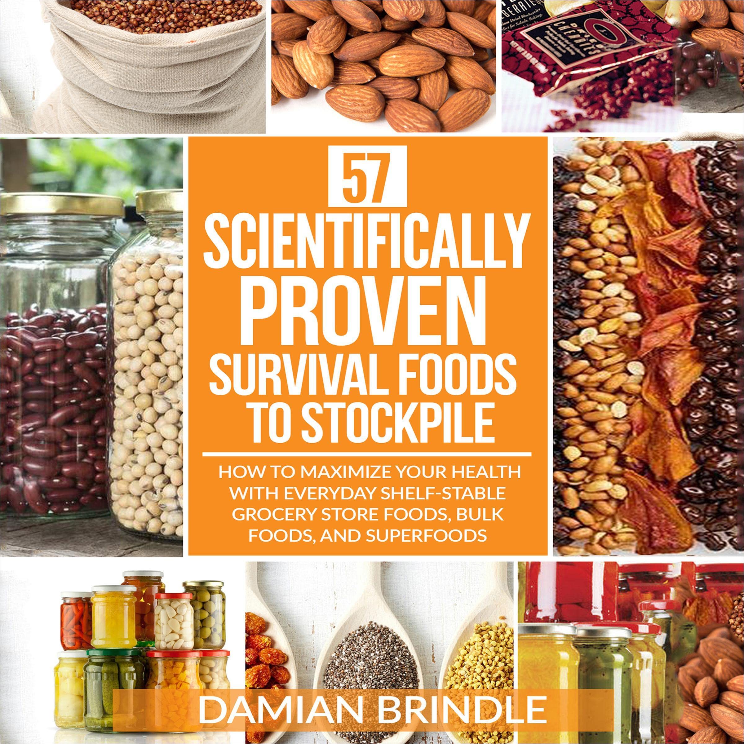 57 Scientifically-Proven Survival Foods to Stockpile: How to - Product Imagery