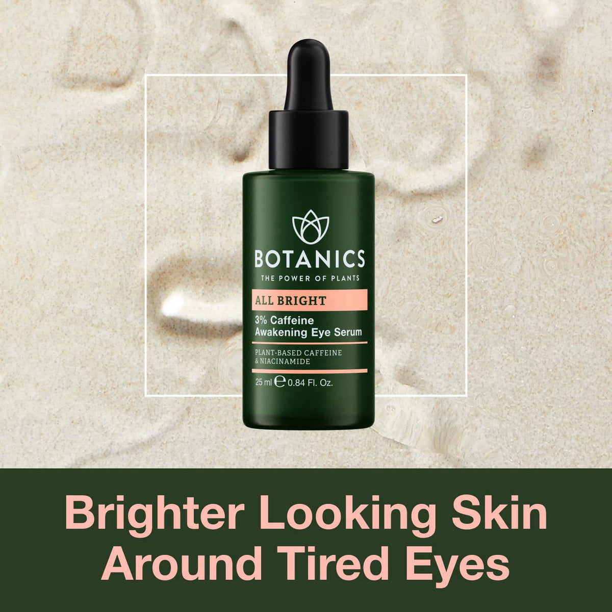 Botanics All Bright Caffeine Eye Serum & Brightener, 0.84 oz – close-up detail