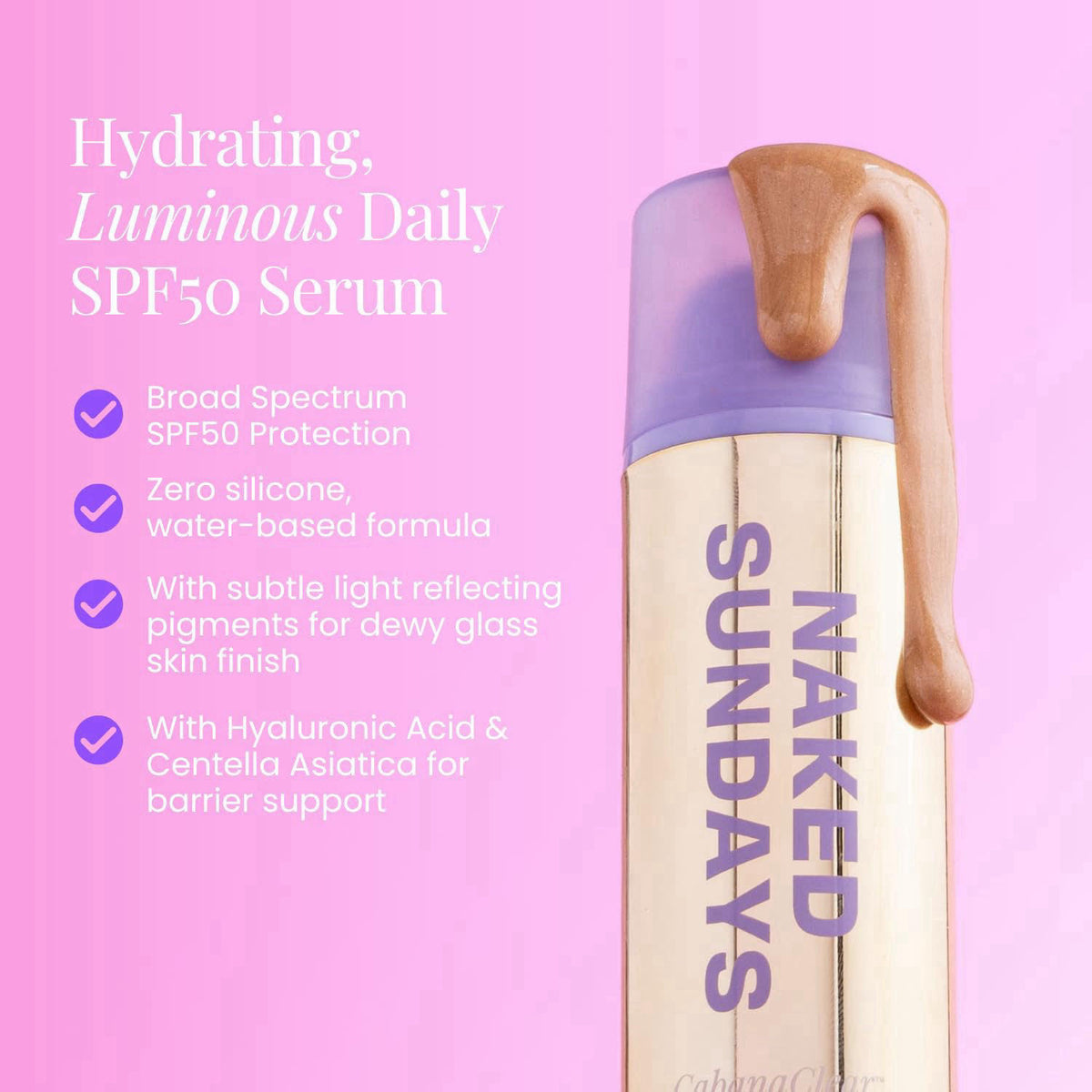 Naked Sundays CabanaClear Illuminating Sunscreen Serum SPF 50, 50ml – close-up detail